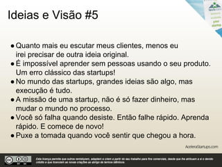 Versão demonstrativa
Essa versão não contem todos os slides pertencentes ao resumo
que estão disponíveis para a sua consulta, no endereço:
www.AceleraStartups.com
 