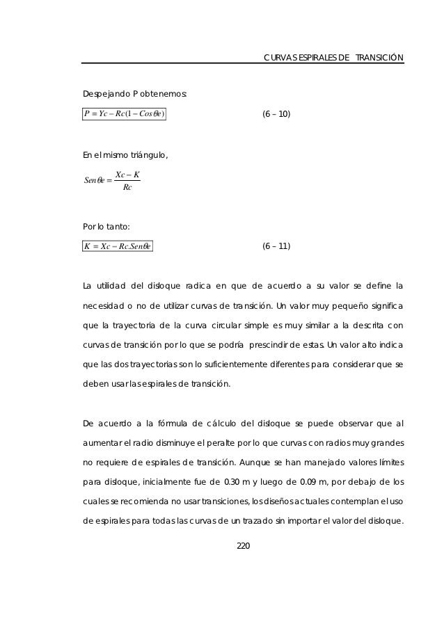 CURVAS ESPIRALES DE TRANSICIÃ“NDespejando P obtenemos:P   Yc Rc (1 Cos e)                             (6 â€“ 10)En el mismo t...