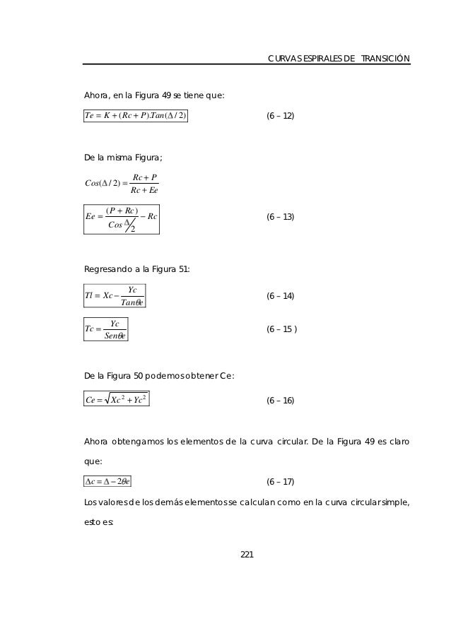 CURVAS ESPIRALES DE TRANSICIÃ“NAhora, en la Figura 49 se tiene que:Te     K     ( Rc        P ).Tan ( / 2)         (6 â€“ 12)...