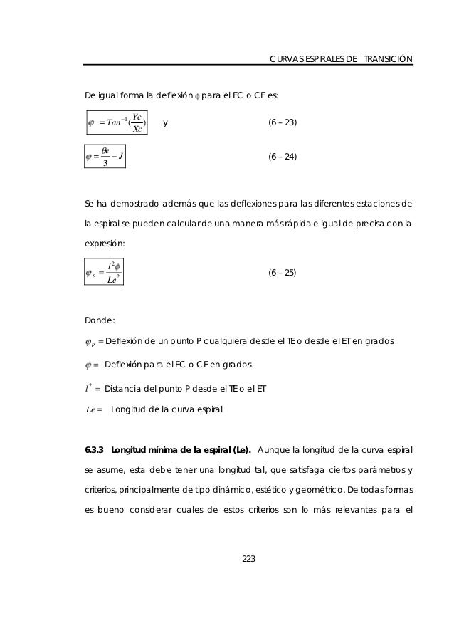 CURVAS ESPIRALES DE TRANSICIÃ“NDe igual forma la deflexiÃ³n        para el EC o CE es:                   Yc         Tan 1 ( ...