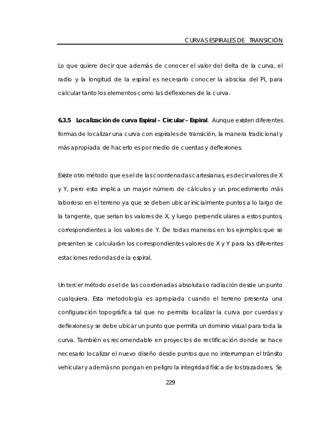 CURVAS ESPIRALES DE TRANSICIÃ“NLo que quiere decir que ademÃ¡s de conocer el valor del delta de la curva, elradio y la longi...