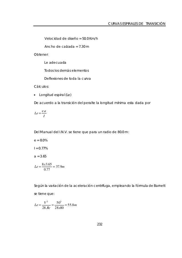 CURVAS ESPIRALES DE TRANSICIÓN        Velocidad de diseño = 50.0 Km/h        Ancho de calzada = 7.30 mObtener:        Le a...