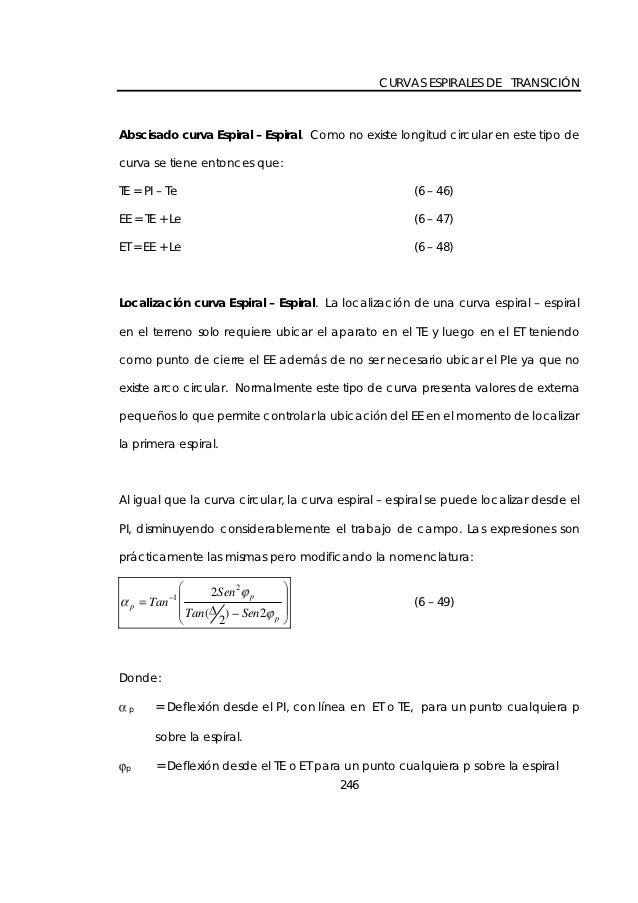 CURVAS ESPIRALES DE TRANSICIÃ“NAbscisado curva Espiral â€“ Espiral. Como no existe longitud circular en este tipo decurva se ...
