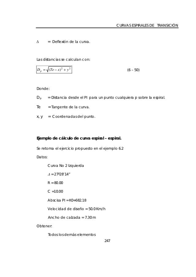 CURVAS ESPIRALES DE TRANSICIÃ“N         = DeflexiÃ³n de la curva.Las distancias se calculan con:Dp       (Te x) 2    y2     ...
