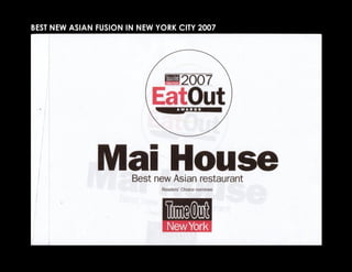 BEST NEW ASIAN FUSION IN NEW YORK CITY 2007
 