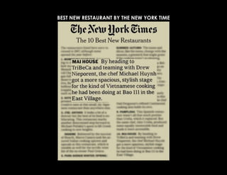 BEST NEW RESTAURANT BY THE NEW YORK TIME
 
