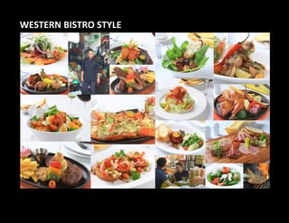 WESTERN BISTRO STYLE
 