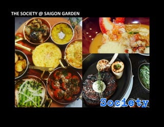 THE SOCIETY @ SAIGON GARDEN
 