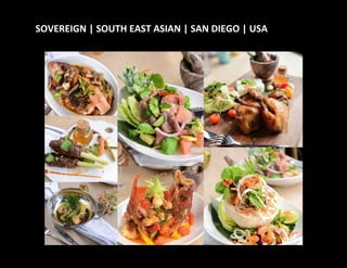 SOVEREIGN | SOUTH EAST ASIAN | SAN DIEGO | USA
 