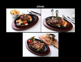 STEAKS
 