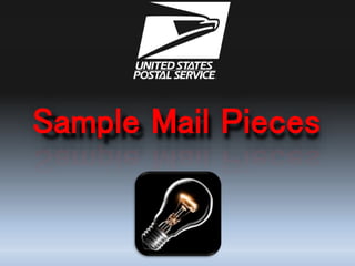 Sample Mail Pieces
 