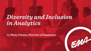 Diversity and Inclusion in Analytics