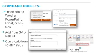 STANDARD DOCLETS
>These can be
Word or
PowerPoint,
Excel, or PDF
files
>Add from SV or
web UI
>Can create from
scratch in SV
 