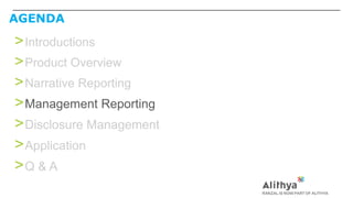 AGENDA
>Introductions
>Product Overview
>Narrative Reporting
>Management Reporting
>Disclosure Management
>Application
>Q & A
 