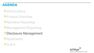 AGENDA
>Introductions
>Product Overview
>Narrative Reporting
>Management Reporting
>Disclosure Management
>Application
>Q & A
 