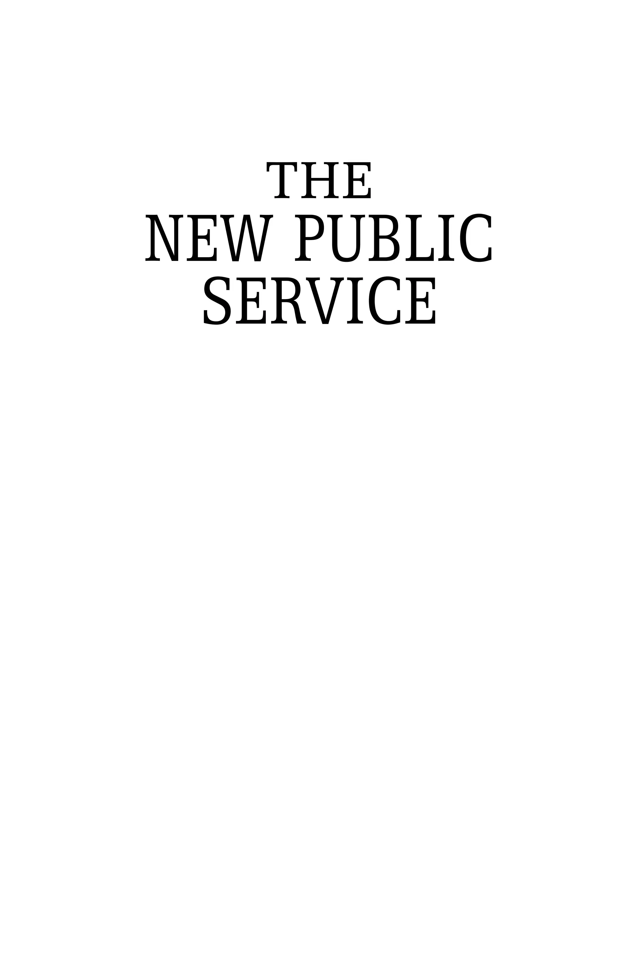 THE
NEW PUBLIC
SERVICE
DenhardtTitleHalf.qxd 2/13/2007 1:56 PM Page 1
 