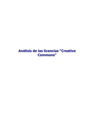 Análisis de las licencias “Creative
Commons”
 