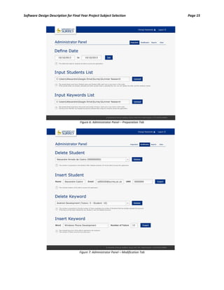 Software Design Description for Final Year Project Subject Selection Page 15
Figure 6: Administrator Panel – Preparation Tab
Figure 7: Administrator Panel – Modification Tab
 