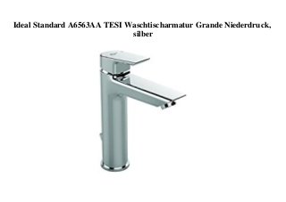 Ideal Standard A6563AA TESI Waschtischarmatur Grande Niederdruck,
silber
 