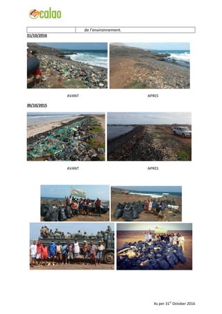 de l’environnement.
31/10/2016
AVANT APRES
30/10/2015
AVANT APRES
As per 31st
October 2016
 