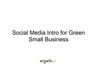 Social Media Intro for Green Small Business 