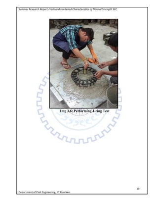 Summer Research Report-Fresh and Hardened Characteristics of Normal Strength SCC
19
Department of Civil Engineering, IIT Roorkee.
Img 3.6: Performing J-ring Test
 