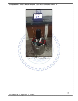 Summer Research Report-Fresh and Hardened Characteristics of Normal Strength SCC
35
Department of Civil Engineering, IIT Roorkee.
Img 6.1: ICAR Concrete Rheometer
 
