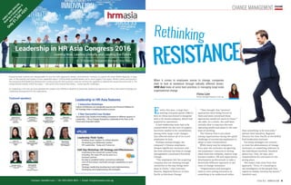 41ISSUE 16.9 HRMASIA.COM
CHANGE MANAGEMENT
“They thought that ‘western’
approaches were being forced on
them and were concerned those
approaches would not work in China,”
she adds. As a result, the staff were
initially slow to step into the new
operating model and adapt to the new
ways of working.
The Chinese firm is not alone
among organisations facing the uphill
challenge of convincing employees to
adapt to new circumstances.
While many may be tempted to
force past the resistance by ignoring
the employees’ concerns or letting
them leave the company, experts urge
business leaders, HR and organisation
development professionals to take a
drastically different approach to the
issue of change resistance.
“Organisations and managers
need to start seeing resistance as
something to be understood rather
Earlier this year, a large fast-
moving consumer goods (FMCG)
firm in China was forced to integrate
with a US-based company, which had
acquired its operations.
A new leadership team had to be
created while the two sets of support
functions needed to be consolidated,
among other large-scale changes
that affected almost all of its 6,000
employees in Asia.
Perhaps unsurprisingly, the
company’s Chinese employees
showed significant resistance and
the firm enlisted the help of change
management consultancy Ketchum
Change.
“The employees felt the acquiring
company was not showing enough
sensitivity to the way things were
done in China,” says Gretchen
Huestis, Regional Director of Asia-
Pacific at Ketchum Change.
than something to be overcome,”
advises Alex Swarbick, Regional
Director for Asia-Pacific at the Roffey
Park leadership institute.
Too many managers are content
to treat the phenomenon of change
resistance as something inherent in
the individuals involved, Swarbick
points out. That, he says, puts
responsibility for resistance in the
wrong place.
Two major risks arise from that
approach. “First, it’s insulting to
the intelligence of the people they
regard as simply resistant by nature,”
Swarbick says.
Fiona Lam
fiona.lam@hrmasia.com.sg
When it comes to employees averse to change, companies
need to look at resistance through radically different lenses.
HRM Asia looks at some best practices in managing large-scale
organisational change
Rethinking
RESISTANCE
Contact: Azrielle Looi | Tel: (65) 6423 4631 | Email: info@hrmasia.com.sg
EARLY
BIRD
SPECIAL
Book
by
9
Septem
ber&
save
up
to
$400
Only
$1,395
+GST
4 – 5 October | Singapore Marriott Tang Plaza
Leadership in HR Asia Congress 2016
Leading Now, Leading Globally and Leading the Future
Emerging Asian markets are indispensable for any firm with aggressive growth commitments. However, to capture the Asian Market depends, in large
part, on the quantity and quality of Asia Leadership teams. Unfortunately, qualified leaders are in short supply in the region. While C-suites and boards in
Asia recognize that leadership development is a key priority for their business, many do not have the capability to address the issues that come with it. The
unique diverse markets within the region – with some more mature than others – poses specific challenges.
At Leadership in HR Asia, we have gathered HR Leaders from different industries to share their leadership experiences in HR as well astheir strategies for
Leadership Development for the organisation.
Featured speakers:
Aparna Kumar
Regional Human
Resource Lead – Asia
Pacific
Monsanto
Ben Roberts
Chief Talent Officer
Worldwide
Saatchi & Saatchi
Bobby Chiew
Head of Human
Resources
Woodlands Transport
Service Pte Ltd
Jaclyn Lee
Senior Director, Human
Resources
SUTD
Kate Colley
Head of People, Asia
National Australia
Bank
Irene Teo
Regional HR Director
Jardine Lloyd
Thompson Asia
Marie Petit
Chief HR Officer Asia
Pacific
Socomec
Anuradha Purbey
Director HR – Singapore
Aviva Ltd
Neel Augusthy
CFO Customer
Logistic Services
APAC
Johnson & Johnson
Priya Shahane
Chief Human
Resources Officer
AXA Singapore
Leadership in HR Asia features:
• 2 Interactive Workshops
Explore mindfulness as a leadership practice and Practical Skillsets for
HR Strategic Role in enabling business success
• 3 New Successful Case Studies
Successful Case Studies from leading companies in different aspects of
Leadership – HR as Change Champions, Leadership of the Past vs the
Future and Corporate Culture
Leadership Think Tanks
• Building Asian Leaders for Global Markets
• Developing your Millennial Leaders
• HR Leadership - Today and Tomorrow
Half-Day Workshop: HR Strategy and Effectiveness
• Understand the overall HR context today
including: the ways HR can be seen as a
business partner;
• Be able to establish better connections between
core HR processes, and build stronger capabilities in each
process;
• Strategic leadership development and implementation:
Developing and implementing HR strategies
+PLUS
 