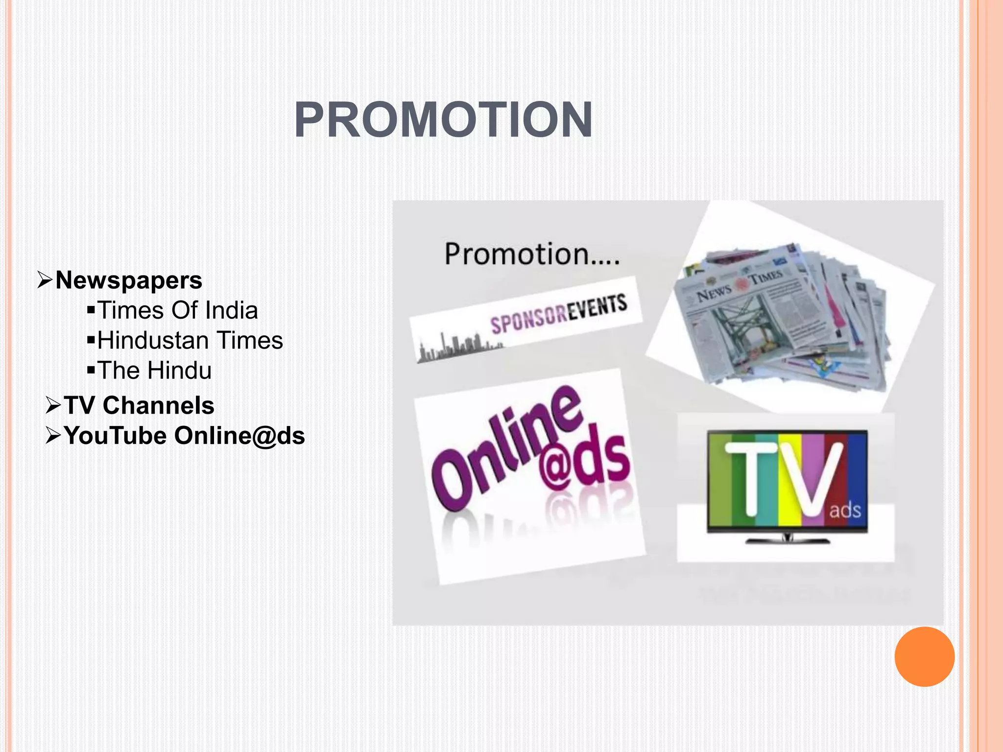 PROMOTION
Newspapers
Times Of India
Hindustan Times
The Hindu
TV Channels
YouTube Online@ds
 