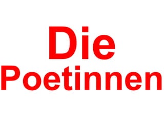 Die  Poetinnen 