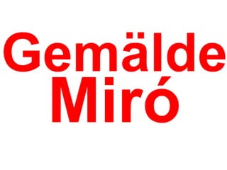 Gemälde Miró 