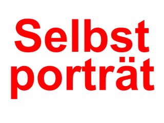 Selbst porträt 
