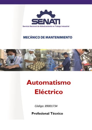Automatismo
Eléctrico
Código: 89001734
Profesional Técnico
 