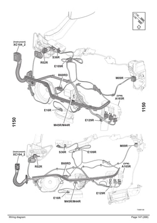 Wiring diagram Page 147 (268)
T3065128
1150
1150
(Instrument)
XC104_2
E129R
M09R
E16R
(Instrument)
XC104_2
E109R
B60RD
S36R
R02R
M45R/M44R
(DPM)
A165R
X1 X2 X3
E16R
E129R
M09R
B60RD (DPM)
A165R
X1 X2 X3
R02R
S36R E109R
M45R/M44R
 