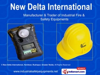 Manufacturer & Trader of Industrial Fire &
                 Safety Equipments




www.industrialsafetyequipments.net
 