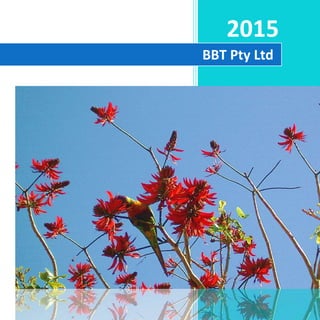 2015
BBT Pty Ltd
 