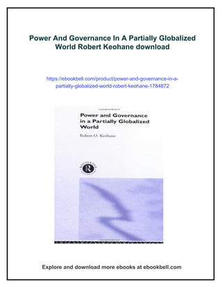 Power And Governance In A Partially Globalized World Robert Keohane | PDF