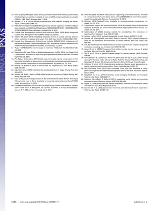 55. Foley JR (2012) Managed access: Moving towards collaborative fisheries sustainability
in Belize (Cairns, Australia). Available at www.icrs2012.com/proceedings/manuscripts/
ICRS2012_18A_2.pdf. Accessed May 7, 2016.
56. Weigel J-Y, et al. (2014) Marine protected areas and fisheries: Bridging the divide.
Aquat Conserv 24(S2):199–215.
57. Belize Fisheries Department (2016) Managed access national expansion. Available at https://
www.facebook.com/GOBPressOffice/photos/a.150654578303387.21501.149350998433745/
1015421638493339/?type=3theater. Accessed July 10, 2016.
58. Coastal Zone Management Authority and Institute (CZMAI) (2016) Belize Integrated
Coastal Zone Managment Plan (CZMAI, Belize City, Belize).
59. Arkema KK, et al. (2015) Embedding ecosystem services in coastal planning leads to
better outcomes for people and nature. Proc Natl Acad Sci USA 112(24):7390–7395.
60. Coastal Zone Management Authority and Institute (CZMAI) (2016) Endorsement of
the Belize Integrated Coastal Management Plan. Available at https://m.facebook.com/
GOBPressOffice/posts/955019214533582. Accessed July 10, 2016.
61. Thapa B (1998) Debt-for-nature swaps: An overview. Int J Sustain Dev World Ecol 5(4):
249–262.
62. Department Of State Office of Website Management B of PA (2016) Our Ocean 2016
Commitments. Available at www.state.gov/r/pa/prs/ps/2016/09/262042.htm. Accessed
September 26, 2016.
63. The Nature Conservancy (2015) Debt swap to finance marine conservation in the
Seychelles. Available at www.nature.org/newsfeatures/pressreleases/debt-swap-to-
finance-marine-conservation-in-the-seychelles.xml. Accessed July 10, 2016.
64. Hwang S-H, Bowles S (2012) Is altruism bad for cooperation? J Econ Behav Organ
83(3):330–341.
65. Agnew DJ, et al. (2009) Estimating the worldwide extent of illegal fishing. PLoS One
4(2):e4570.
66. Sumaila UR, Alder J, Keith H (2006) Global scope and economics of illegal fishing. Mar
Policy 30(6):696–703.
67. Food and Agriculture Organization of the United Nations (2016) World’s first illegal
fishing treaty now in force. Available at www.fao.org/news/story/en/item/417286/
icode/. Accessed July 10, 2016.
68. European Commission (2015) EU acts on illegal fishing: Yellow card issued to Thailand
while South Korea  Philippines are cleared. Available at europa.eu/rapid/press-
release_IP-15-4806_en.htm. Accessed July 7, 2016.
69. Walmart (2006) Wal-Mart takes lead on supporting sustainable fisheries. Available
at corporate.walmart.com/_news_/news-archive/2006/02/06/wal-mart-takes-lead-on-
supporting-sustainable-fisheries. Accessed July 10, 2016.
70. Walmart (2016) Seafood Policy. Available at corporate.walmart.com/policies. Ac-
cessed July 15, 2016.
71. Conservation Alliance for Seafood Solutions (2014) A Common Vision for Sustainable
Seafood. Available at: www.solutionsforseafood.org/projects/common-vision/. Ac-
cessed July 15, 2016.
72. Gulbrandsen LH (2006) Creating markets for eco-labelling: Are consumers in-
significant? Int J Consum Stud 30(5):477–489.
73. Jacquet J, et al. (2010) Seafood stewardship in crisis. Nature 467(7311):28–29.
74. Sumaila UR, Cheung WWL, Lam VWY, Pauly D, Herrick S (2011) Climate change im-
pacts on the biophysics and economics of world fisheries. Nat Clim Chang 1(9):
449–456.
75. Frey BS, Oberholzer-Gee F (1997) The Cost of price incentives: An empirical analysis of
motivation crowding-out. Am Econ Rev 87(4):746–755.
76. Lester SE, et al. (2009) Biological effects within no-take marine reserves: A global
synthesis. Mar Ecol Prog Ser 384(2):33–46.
77. Sala E, et al. (2013) A general business model for marine reserves. PLoS One 8(4):
e58799.
78. Grorud-Colvert K, Lubchenco J, Barner AK (2017) Seas the day: A bluer, saltier second
century for America parks. Science for Parks, Parks for Science: The Next Century, eds
Beissinger SR, Ackerly DD, Doremus H, Machlis G (Univ of Chicago Press, Chicago).
79. Jefferson R, et al. (2015) Understanding audiences: Making public perceptions re-
search matter to marine conservation. Ocean Coast Manage 115:61–70.
80. Pew Charitable Trusts (2015) Pew Charitable Trusts Eyes Sea. Available at www.
pewtrusts.org/en/multimedia/video/2015/project-eyes-on-the-seas. Accessed Septem-
ber 27, 2016.
81. Österblom H, et al. (2011) Incentives, social–ecological feedbacks and European
fisheries. Mar Policy 35(5):568–574.
82. Gutiérrez NL, Hilborn R, Defeo O (2011) Leadership, social capital and incentives
promote successful fisheries. Nature 470(7334):386–389.
83. Hanna SS (1998) Institutions for marine ecosystems: Economic incentives and fishery
management. Ecol Appl 8(sp1):S170–S174.
84. Ovando DA, et al. (2013) Conservation incentives and collective choices in cooperative
fisheries. Mar Policy 37:132–140.
8 of 8 | www.pnas.org/cgi/doi/10.1073/pnas.1604982113 Lubchenco et al.
 