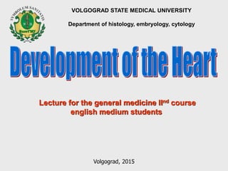 Lecture for the general medicine IInd course
english medium students
VOLGOGRAD STATE MEDICAL UNIVERSITY
Department of histology, embryology, cytology
Volgograd, 2015
 