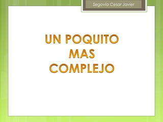 Segovia Cesar Javier
 