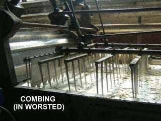 COMBING (IN WORSTED)
