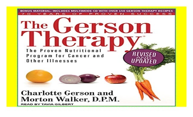 The Gerson Therapy The Proven Nutritional Program For Cancer And Ot