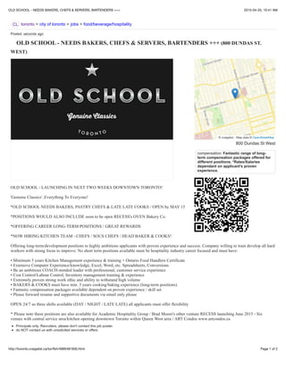 2015-04-25, 10:41 AMOLD SCHOOL - NEEDS BAKERS, CHEFS & SERVERS, BARTENDERS +++
Page 1 of 2http://toronto.craigslist.ca/tor/fbh/4995481830.html
800 Dundas St West
compensation: Fantastic range of long-
term compensation packages offered for
different positions. *Rates/Salaries
dependant on applicant's proven
experience.
OLD SCHOOL - NEEDS BAKERS, CHEFS & SERVERS, BARTENDERS +++ (800 DUNDAS ST.
WEST)
OLD SCHOOL - LAUNCHING IN NEXT TWO WEEKS DOWNTOWN TORONTO!
'Genuine Classics'..Everything To Everyone!
*OLD SCHOOL NEEDS BAKERS, PASTRY CHEFS & LATE LATE COOKS / OPEN by MAY 15
*POSITIONS WOULD ALSO INCLUDE soon to be open RECESS's OVEN Bakery Co.
*OFFERING CAREER LONG-TERM POSITIONS / GREAT REWARDS
*NOW HIRING KITCHEN TEAM - CHEFS / SOUS CHEFS / HEAD BAKER & COOKS!
Offering long-term/development positions to highly ambitions applicants with proven experience and success. Company willing to train develop all hard
workers with strong focus to improve. No short term positions available must be hospitality industry career focused and must have:
• Minimum 5 years Kitchen Management experience & training + Ontario Food Handlers Certificate
• Extensive Computer Experience/knowledge, Excel, Word, etc. Spreadsheets, Conversions
• Be an ambitious COACH-minded leader with professional, customer service experience
• Cost Control/Labour Control, Inventory management training & experience
• Extremely proven strong work ethic and ability to withstand high volume
• BAKERS & COOKS must have min. 3 years cooking/baking experience (long-term positions)
• Fantastic compensation packages available dependent on proven experience / skill set
• Please forward resume and supportive documents via email only please
OPEN 24/7 so three shifts available (DAY / NIGHT / LATE LATE) all applicants must offer flexibility
* Please note these positions are also available for Academic Hospitality Group / Brad Moore's other venture RECESS launching June 2015 - Six
venues with central service area/kitchen opening downtown Toronto within Queen West area / ART Condos www.artcondos.ca
Principals only. Recruiters, please don't contact this job poster.
do NOT contact us with unsolicited services or offers
CL toronto > city of toronto > jobs > food/beverage/hospitality
Posted: seconds ago
© craigslist - Map data © OpenStreetMap
 