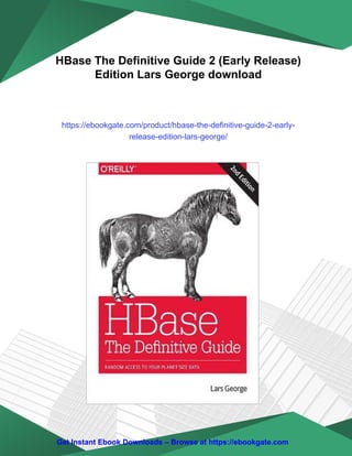 HBase The Definitive Guide 2 (Early Release) Edition Lars George | PDF