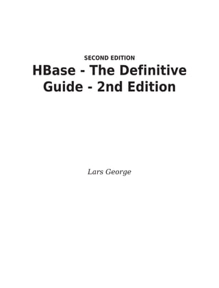 HBase The Definitive Guide 2 (Early Release) Edition Lars George | PDF