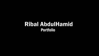 Ribal Abdulhamid Portfolio