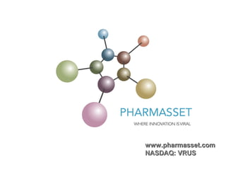 www.pharmasset.comwww.pharmasset.com
NASDAQ: VRUSNASDAQ: VRUS
 