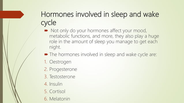 SLEEP AND WAKE CYCLE.pptx | Hormonal Disorders | Endocrine and ...