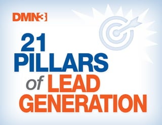 21
PILLARS
of LEAD
GENERATION
 
