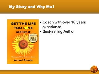 Slides for The Ultimate Life Transformation System - Arvind Devalia ...